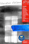 literatur fetzen 05 "Verlorene Bibliotheken"